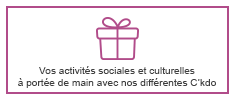 Vos activités sociales et culturelles