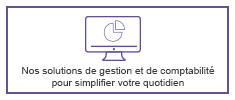 Nos solutions de gestion et de comptabilité